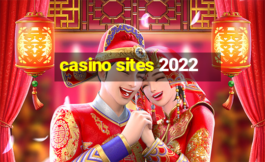 casino sites 2022