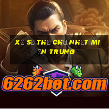 xổ số thứ chủ nhật miền trung