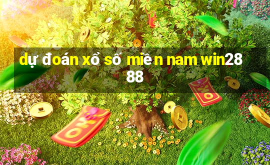 dự đoán xổ số miền nam win2888