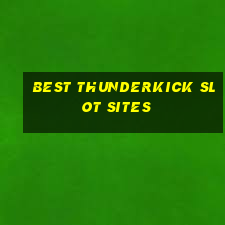 best thunderkick slot sites