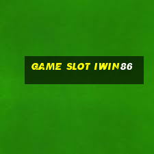 Game Slot Iwin86