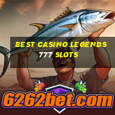 best casino legends 777 slots