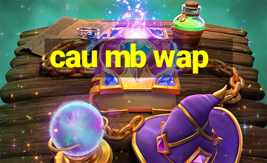 cau mb wap