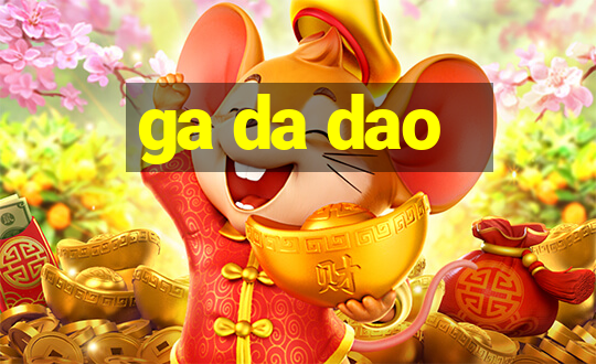 ga da dao