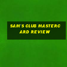 sam's club mastercard review