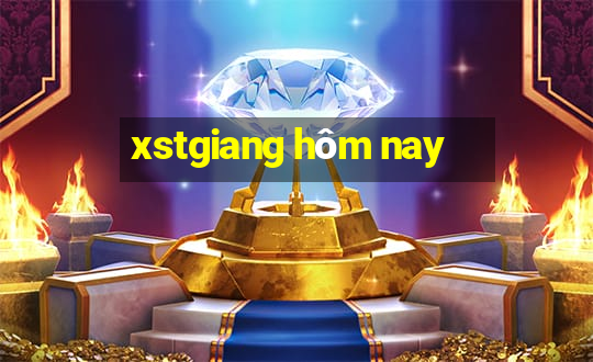 xstgiang hôm nay