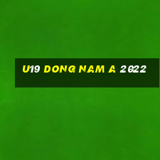 u19 dong nam a 2022