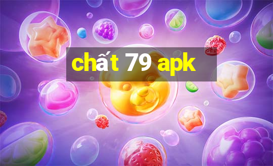 chất 79 apk