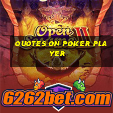 quotes on poker player