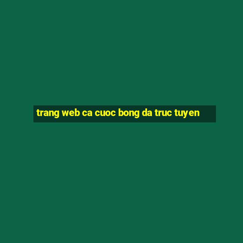 trang web ca cuoc bong da truc tuyen