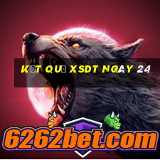 kết quả XSDT ngày 24