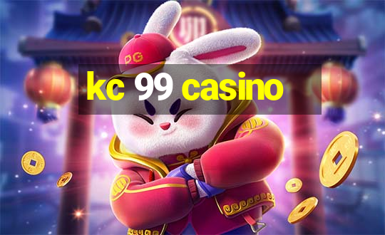 kc 99 casino