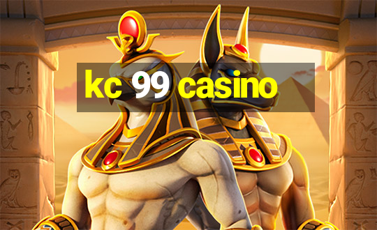 kc 99 casino