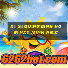 xổ số quảng bình hôm nay minh ngọc