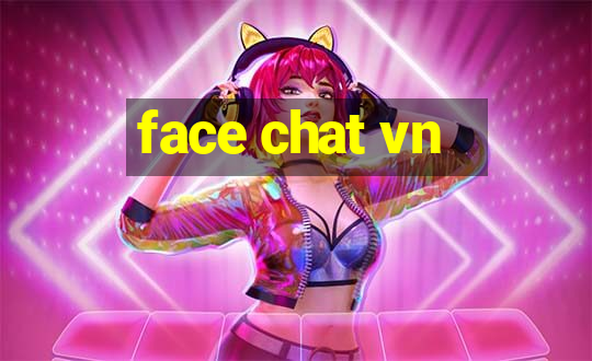 face chat vn