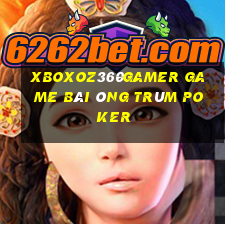 Xboxoz360Gamer Game Bài Ông Trùm Poker