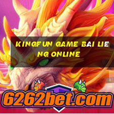 Kingfun Game Bài Liêng Online