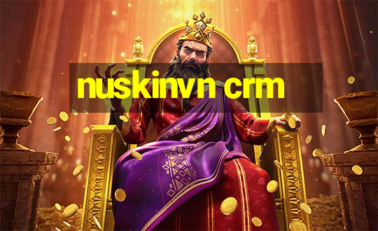 nuskinvn crm