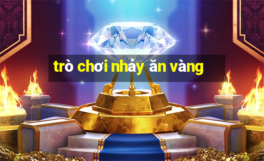 trò chơi nhảy ăn vàng