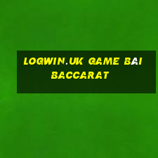 Logwin.Uk Game Bài Baccarat