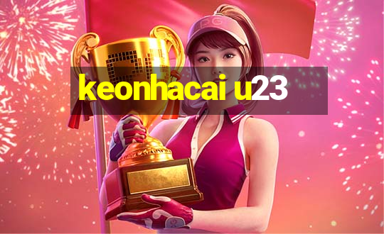 keonhacai u23