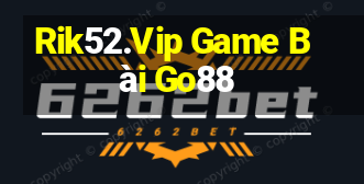 Rik52.Vip Game Bài Go88