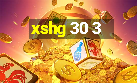 xshg 30 3