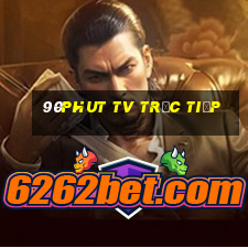 90phut tv trực tiếp