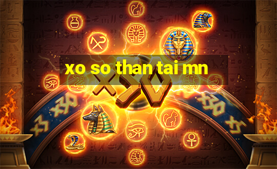 xo so than tai mn