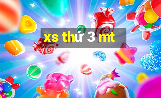 xs thứ 3 mt