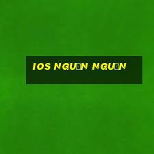 ios NGUỒN NGUỒN