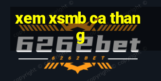 xem xsmb ca thang