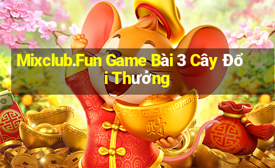 Mixclub.Fun Game Bài 3 Cây Đổi Thưởng