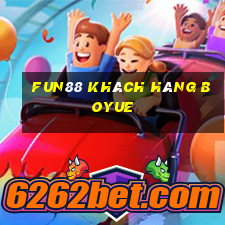 Fun88 khách hàng Boyue