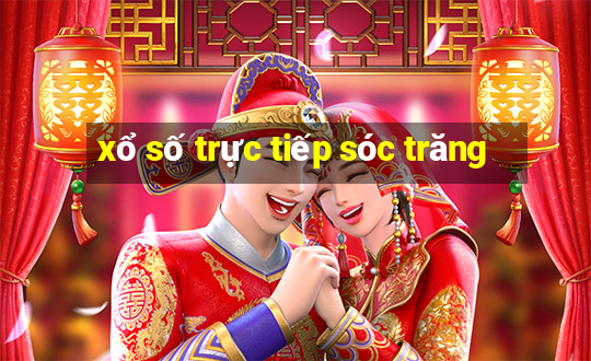 xổ số trực tiếp sóc trăng