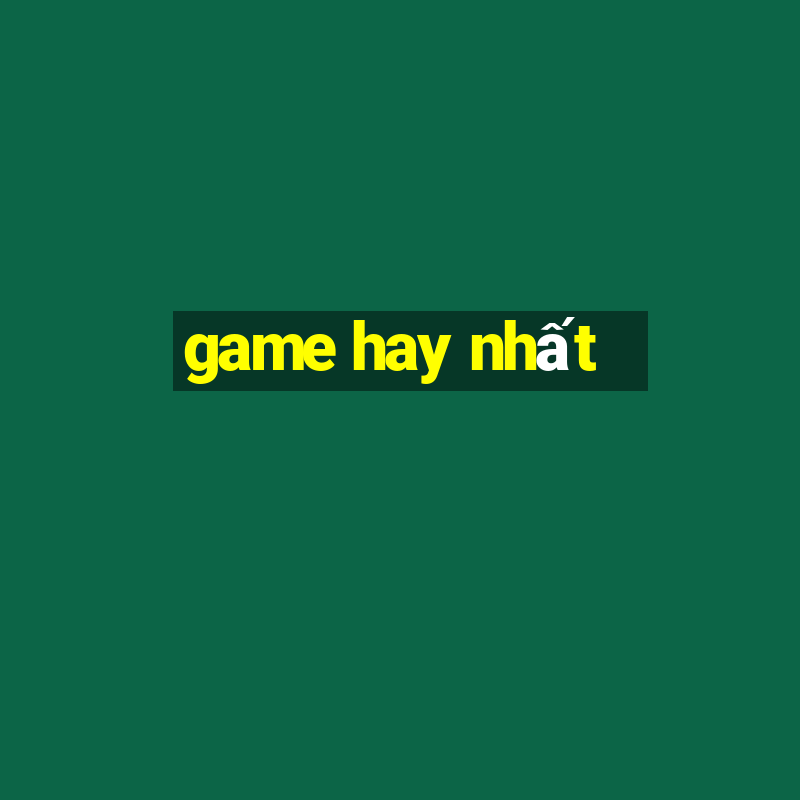 game hay nhất