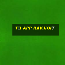 Tải App Rakhoi7