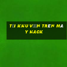 tải khu vườn trên mây hack