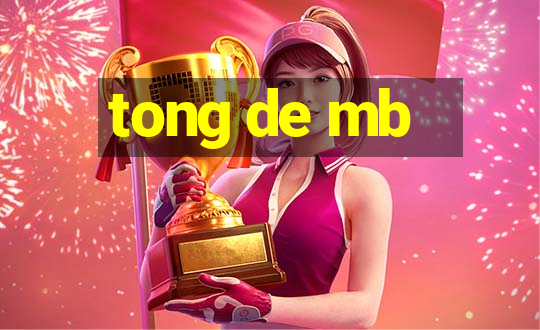 tong de mb