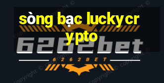 sòng bạc luckycrypto