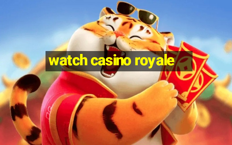 watch casino royale