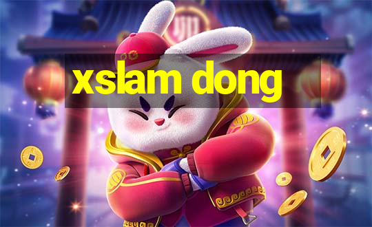 xslam dong