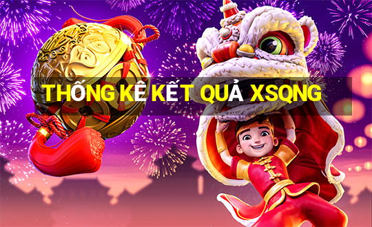 THỐNG KÊ KẾT QUẢ XSQNG