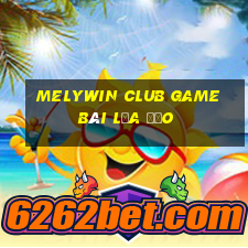 Melywin Club Game Bài Lừa Đảo