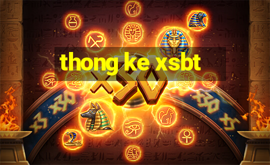 thong ke xsbt