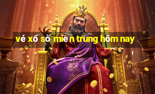 vé xổ số miền trung hôm nay