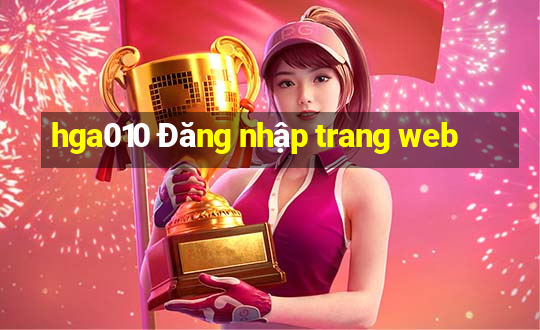 hga010 Đăng nhập trang web