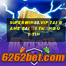 Superwin88.Vip Tai Game Bài Đổi Thưởng Uy Tín