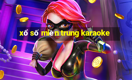 xổ số miền trung karaoke