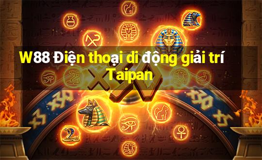 W88 Điện thoại di động giải trí Taipan